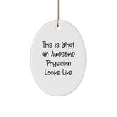 Funny Physician Gifts from Friends, Inspirational Quote Oval Ornament for Christmas, Gifts for Men, Women, Coworkers and Family - Image 1